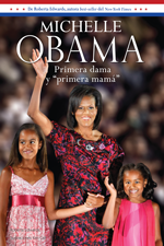 Michelle Obama: Primera dama y "primera mamá"
